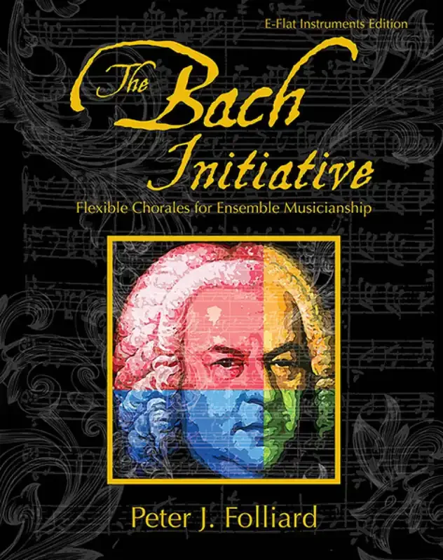Peter J. Folliard The Bach Initiative Variables Ensemble
