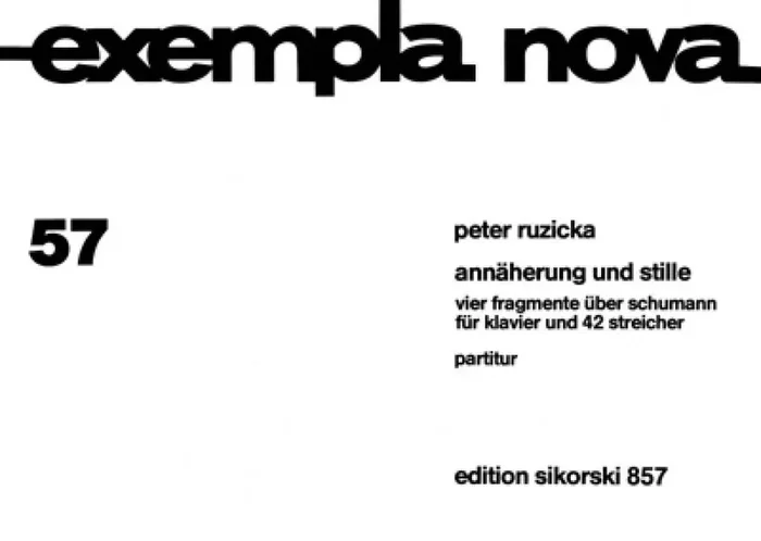Peter Ruzicka Annäherung und Stille fur Klavier und Streicher Streichorchester mit Solo