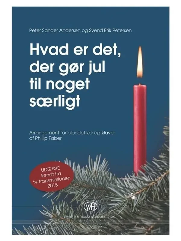 Peter Sander Andersen Hvad Er Det Der Gør Jul Til Noget Særligt Gemischter Chor mit Klavier/Orgel