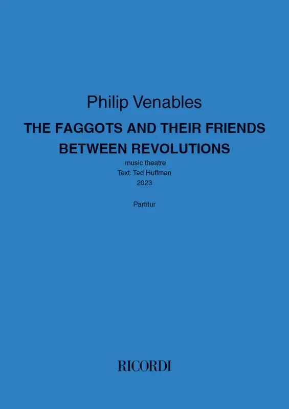 Philip Venables The faggots and their friends betweeen revolutions Gemischter Chor mit Ensemble