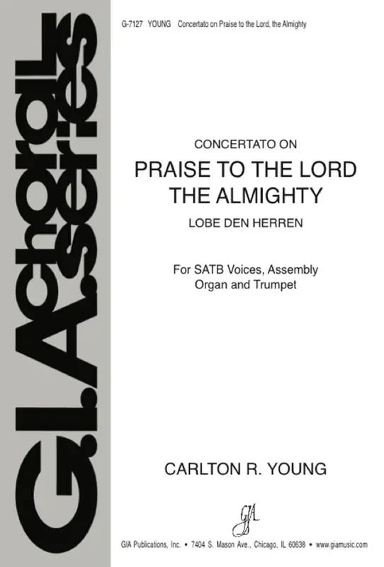 Praise to the Lord, the Almighty (Arr. Carlton R. Young) Gemischter Chor mit Begleitung