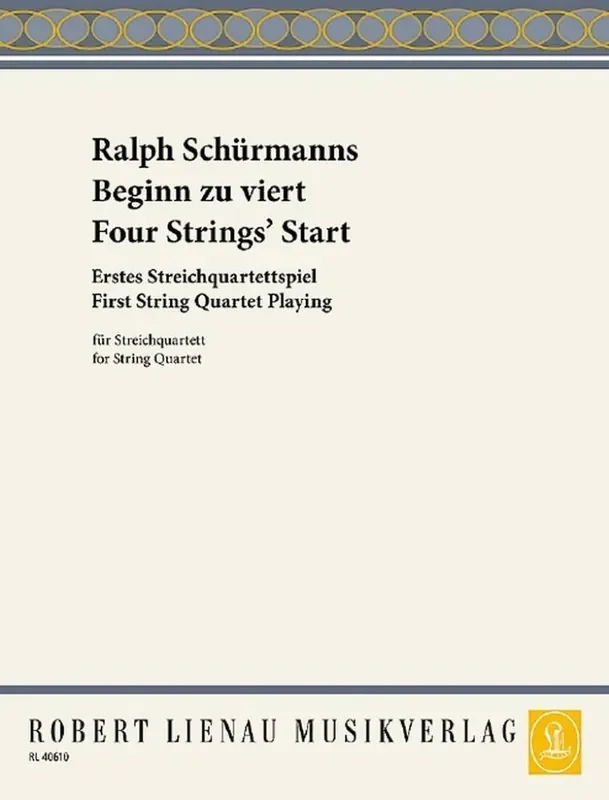 Ralph Schuermanns Beginn zu viert – Erstes Streichquartettspiel Streichquartett