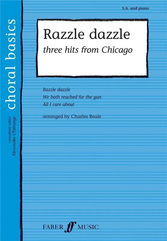 Razzle Dazzle Three Hits from Chicago (Arr. Charles Beale) Frauenchor mit Klavier/Orgel
