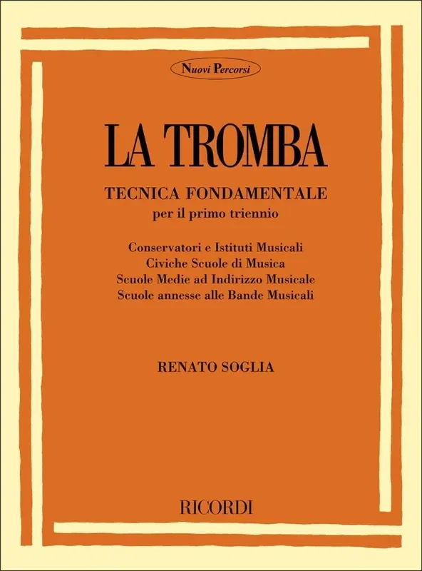 Renato Soglia La Tromba Tecnica Fondamentale Per Il Primo Trompete Solo