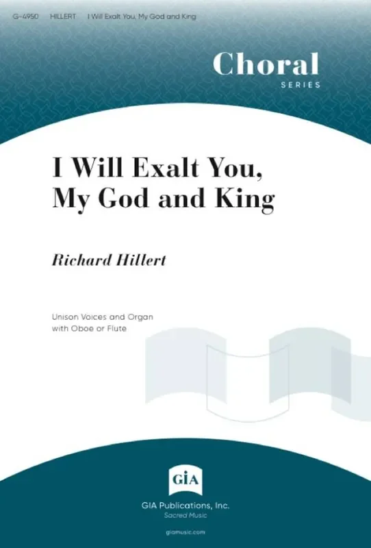 Richard Hillert I Will Exalt You, O God My King-Instrumental Part Gemischter Chor mit Begleitung