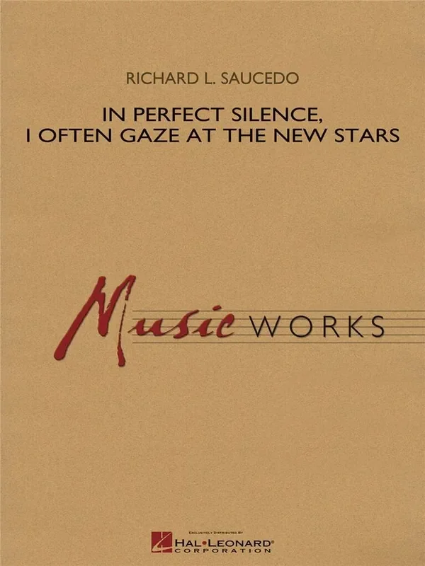 Richard L. Saucedo In Perfect Silence, I Often Gaze at the New Stars Blasorchester