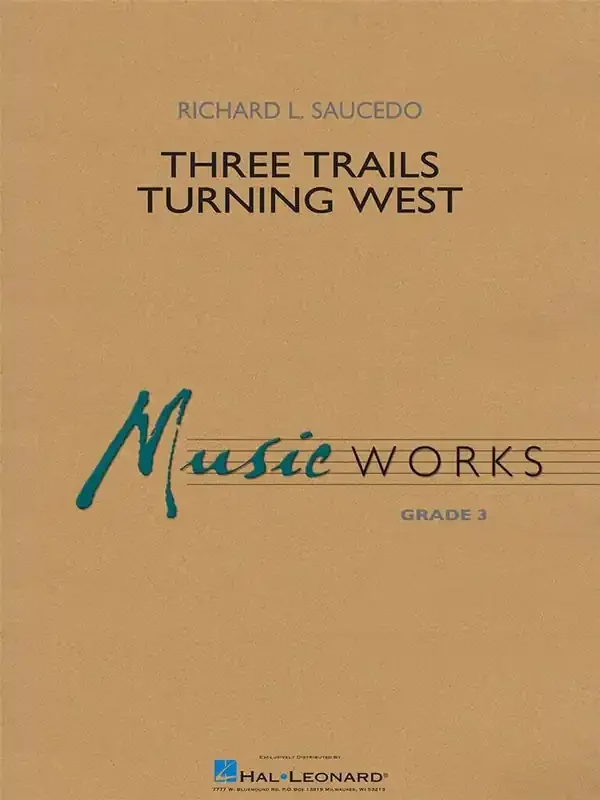 Richard L. Saucedo Three Trails Turning West Blasorchester