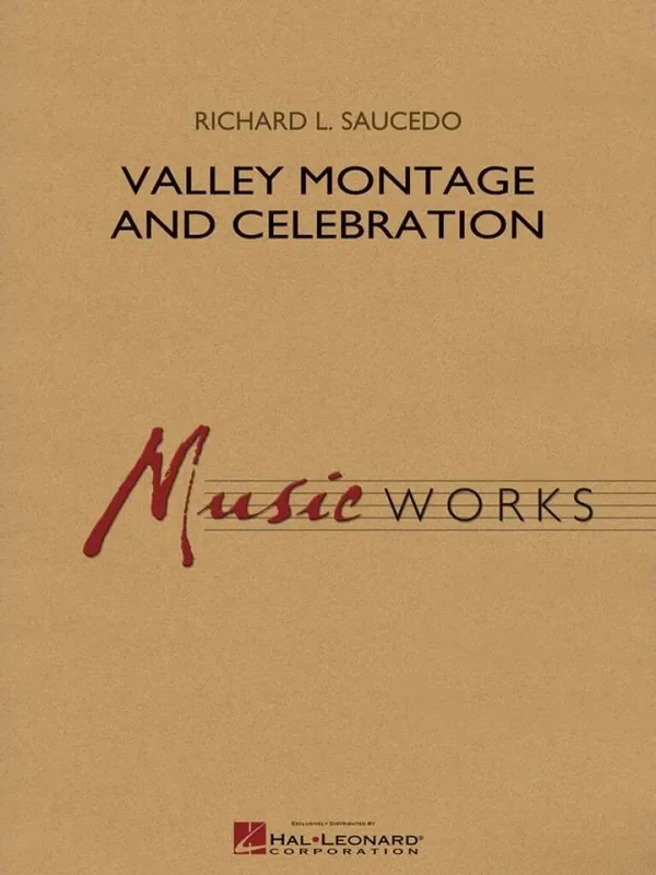 Richard L. Saucedo Valley Montage and Celebration Blasorchester