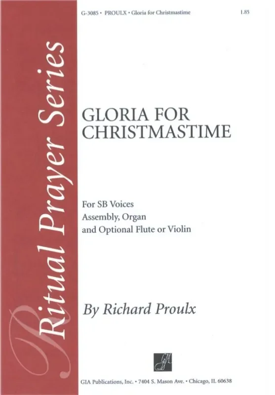 Richard Proulx Gloria for Christmastime – Flute or Violin Gemischter Chor mit Begleitung