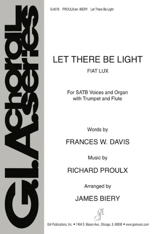 Richard Proulx Let There be Light – Instrument parts (Arr. James Biery) Gemischter Chor mit Begleitung