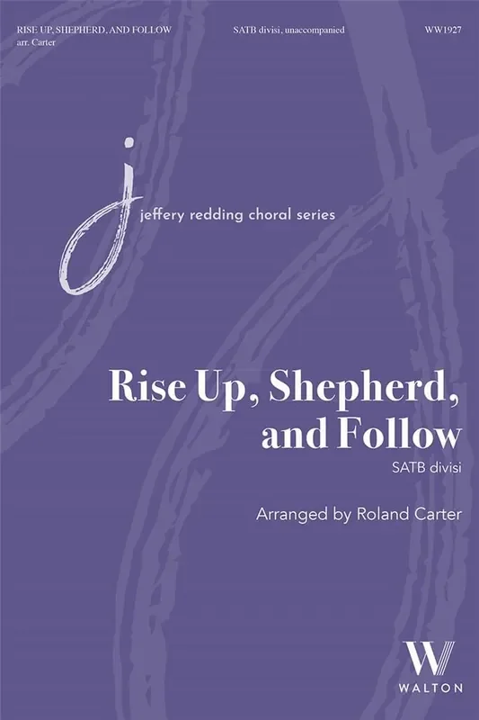 Rise Up, Shepherd, and Follow (Arr. Roland Carter) Gemischter Chor A cappella