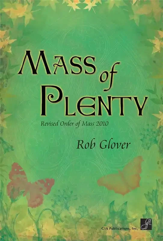 Rob Glover Mass of Plenty – C Instrument Parts Gemischter Chor mit Begleitung