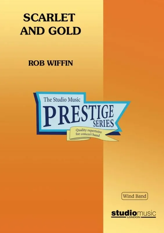 Rob Wiffin Scarlet and Gold Blasorchester