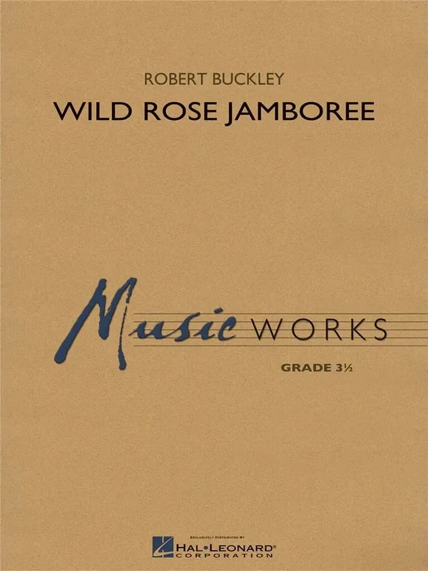 Robert Buckley Wild Rose Jamboree Blasorchester