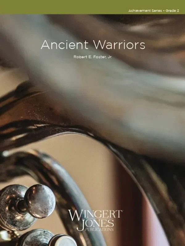 Robert E. Foster Jr. Ancient Warriors Blasorchester