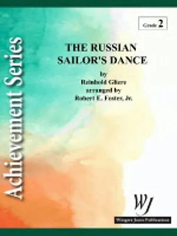 Robert E. Foster Jr. The Russian Sailor‘s Dance Blasorchester