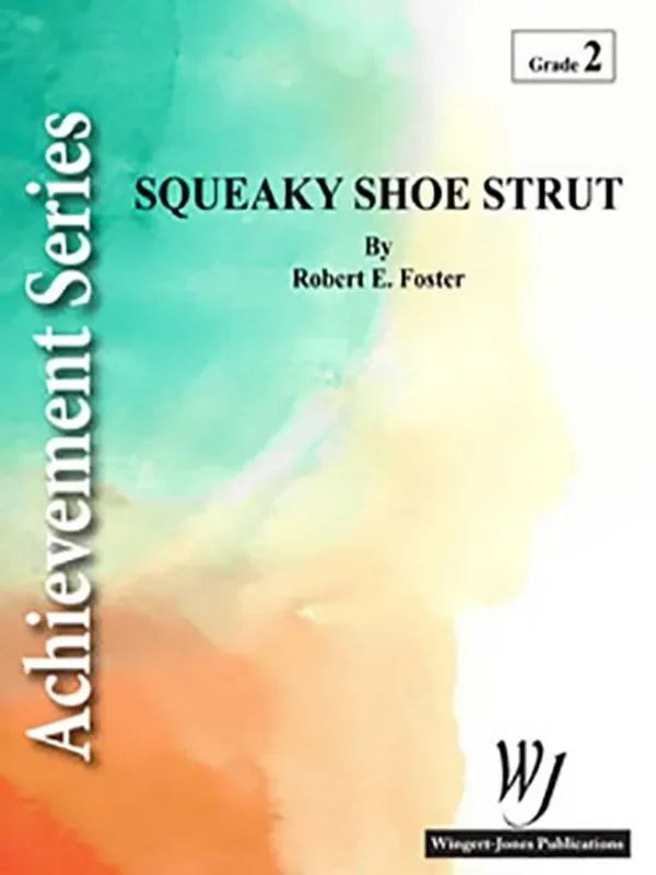 Robert E. Foster Squeaky Shoe Strut Blasorchester
