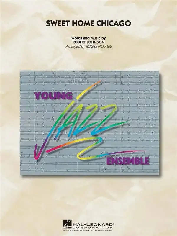 Robert Johnson Sweet Home Chicago (Arr. Roger Holmes) Jazz Ensemble