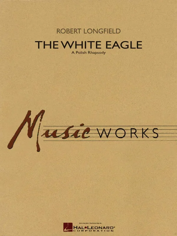 Robert Longfield The White Eagle ( A Polish Rhapsody ) Blasorchester