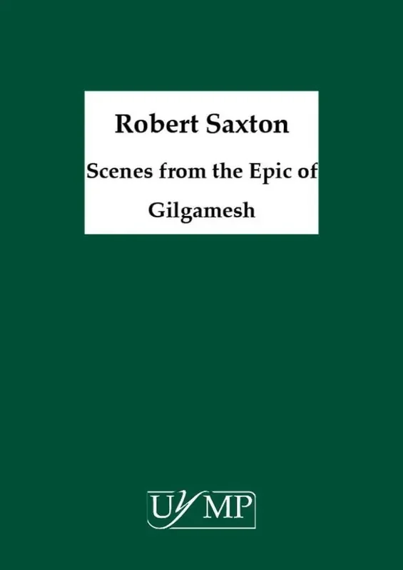 Robert Saxton Scenes from the Epic of Gilgamesh Orchester