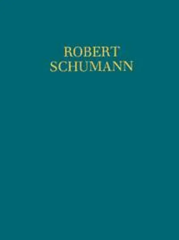 Robert Schumann Complete Works Serie Iv Vol 1 Parte 2 Orchester