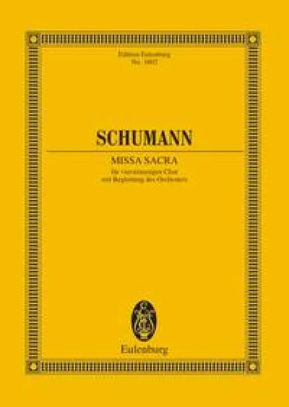 Robert Schumann Missa sacra op. 147 Gemischter Chor mit Ensemble