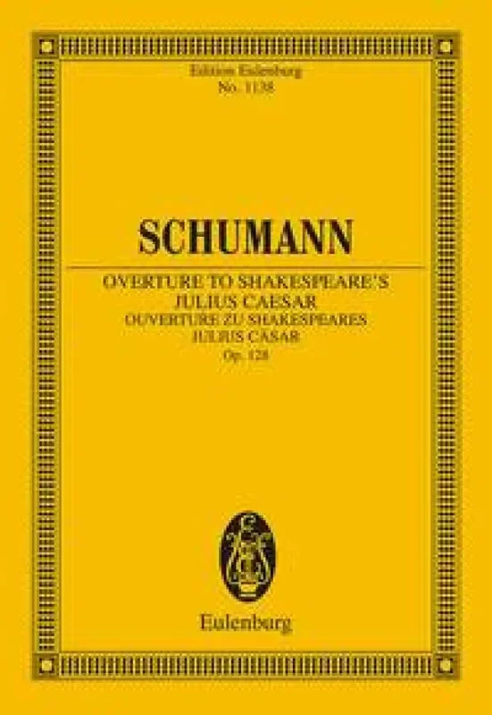 Robert Schumann Overture to Shakespeare‘s Julius Cäsar op. 128 Orchester