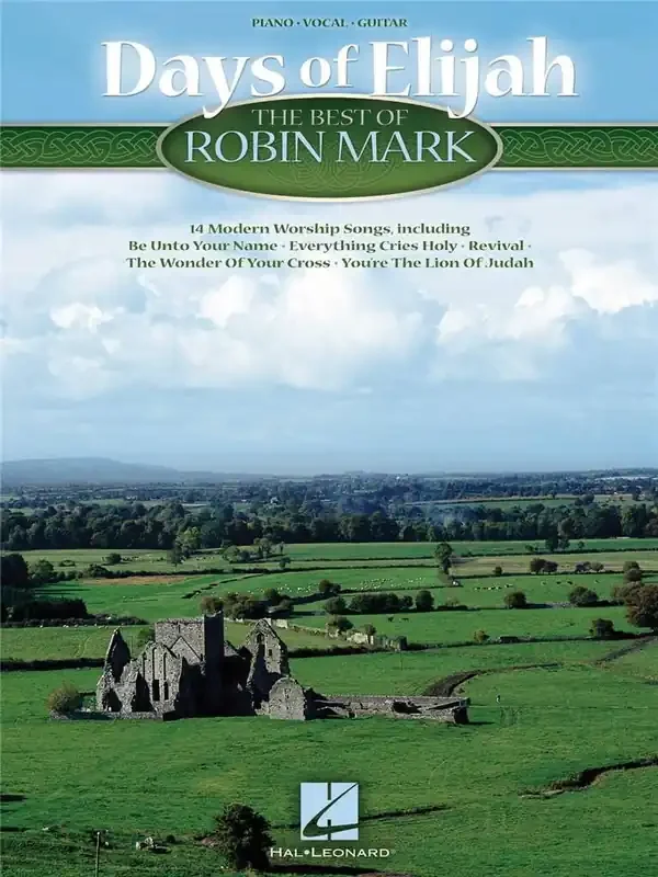 Robin Mark Days of Elijah – The Best of Robin Mark Klavier, Gesang, Gitarre (Songbooks)