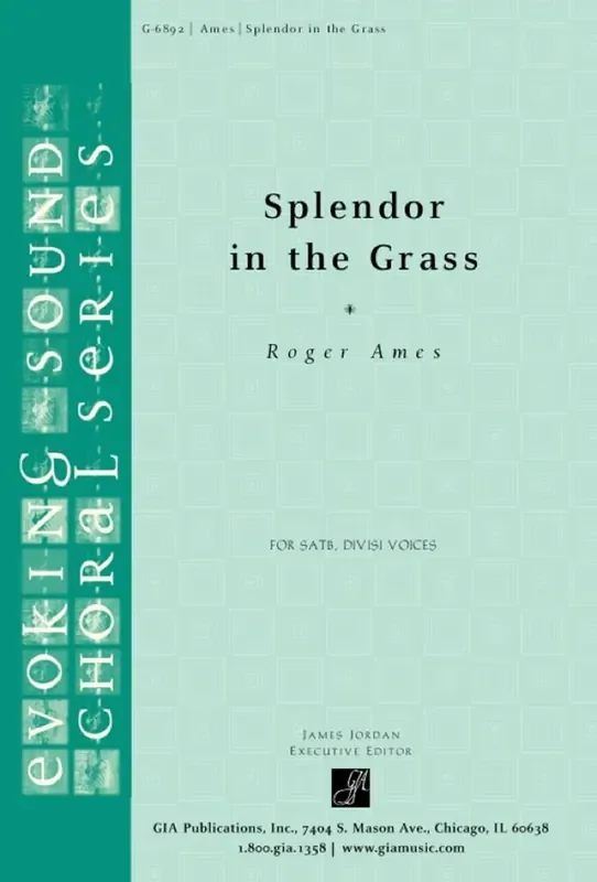 Roger Ames Splendor in the Grass Gemischter Chor mit Begleitung