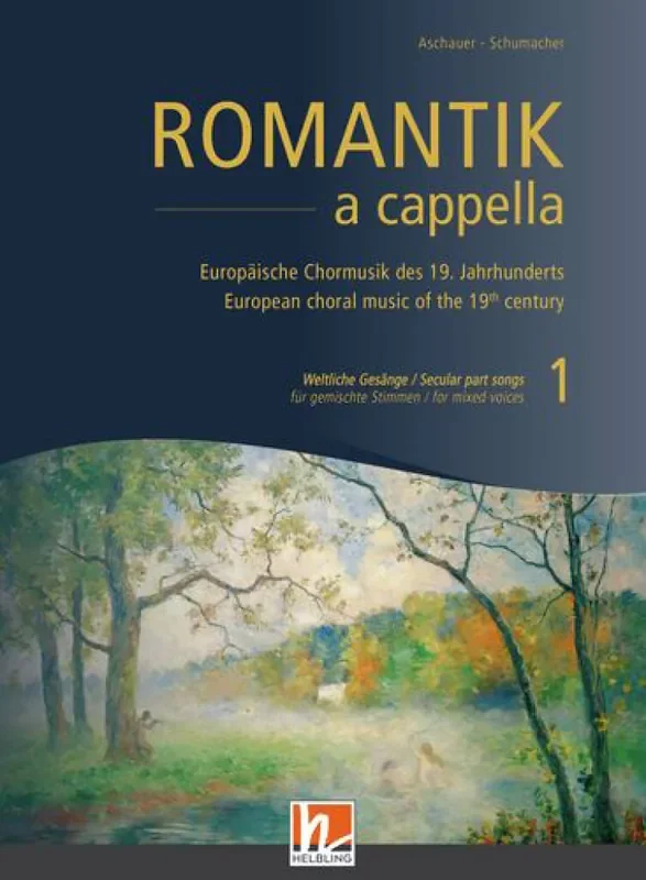 Romantik A Cappella Vol. 1 (Arr. Michael Aschauer) Gemischter Chor A cappella