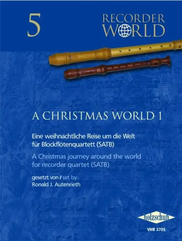 Ronald J. Autenrieth A Christmas World 1 für Blockflötenquartett Blockflöte Ensemble
