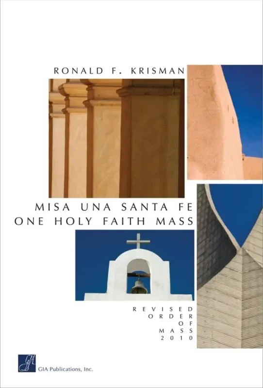 Ronald Krisman Misa Una Santa Fe / One Holy Faith Mass – Guitar Gemischter Chor mit Ensemble