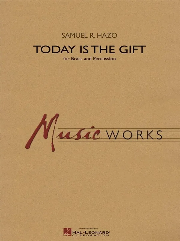 Samuel R. Hazo Today Is the Gift Blechbläser Ensemble