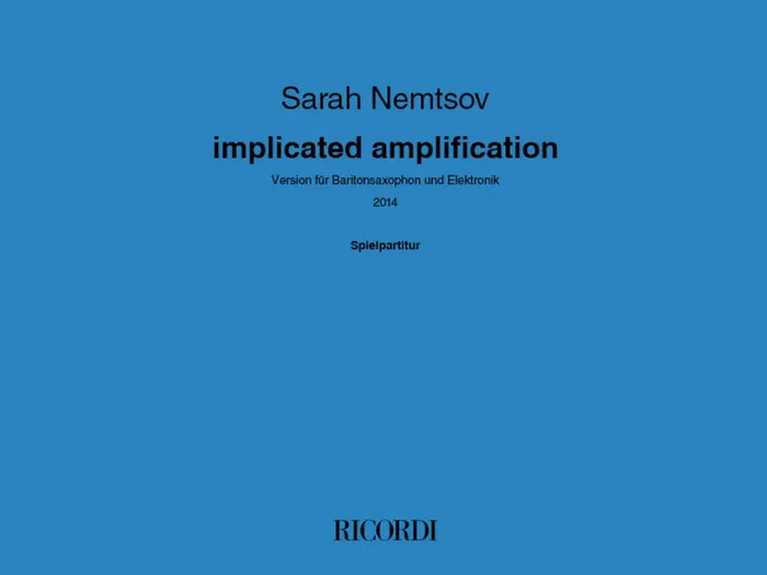 Sarah Nemtsov implicated amplification Baritonsaxophon