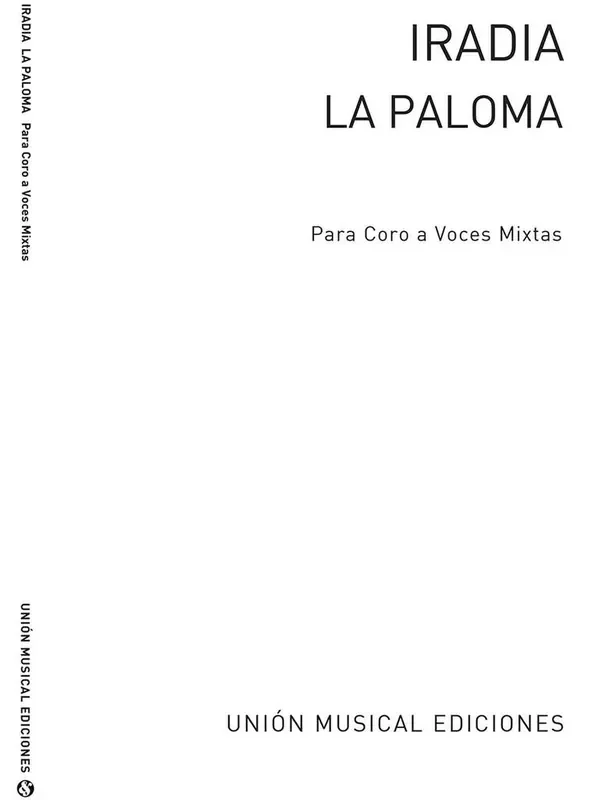 Sebastian Yradier Sebastian Yradier La Paloma Habanera Gemischter Chor mit Begleitung