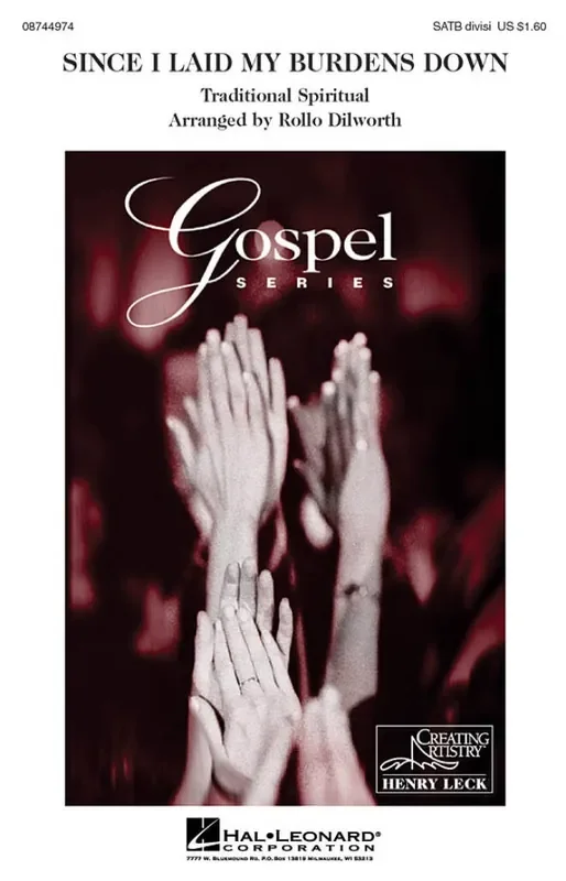 Since I Laid My Burdens Down (Arr. Henry Leck) Gemischter Chor mit Begleitung