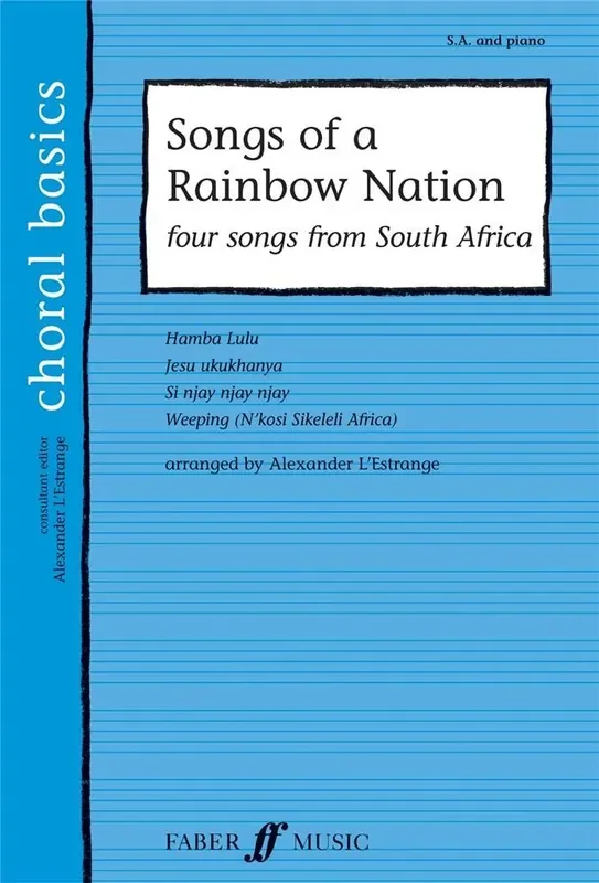 Songs of a Rainbow Nation (Arr. Alexander L‘Estrange) Frauenchor mit Begleitung