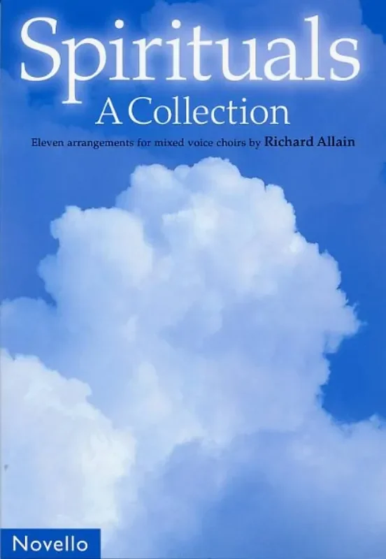 Spirituals – A Collection (Arr. Richard Allain) Gemischter Chor mit Begleitung