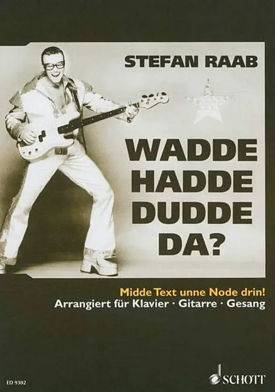 Stefan Raab Stefan Raab Wadde hadde dudde da? Klavier, Gesang, Gitarre (Songbooks)