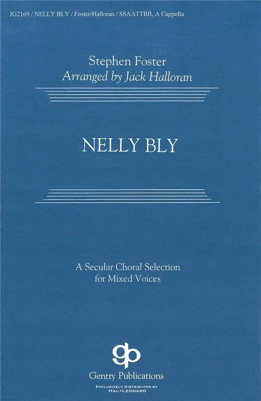 Stephen Foster Nelly Bly (Arr. Jack Halloran) Gemischter Chor mit Begleitung
