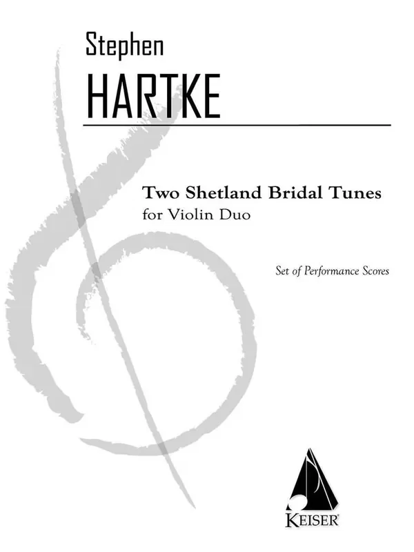 Stephen Hartke 2 Shetland Bridal Tunes Violin Duett