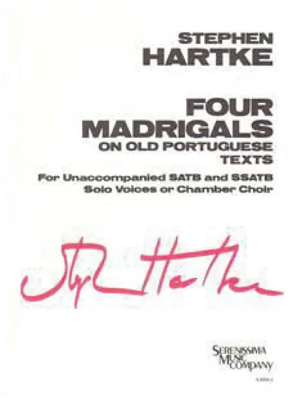 Stephen Hartke 4 Madrigals on Old Portuguese Texts Gemischter Chor mit Begleitung
