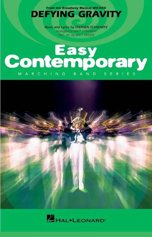 Stephen Schwartz Defying Gravity (from Wicked) (Arr. Matt Conaway) Marching Band