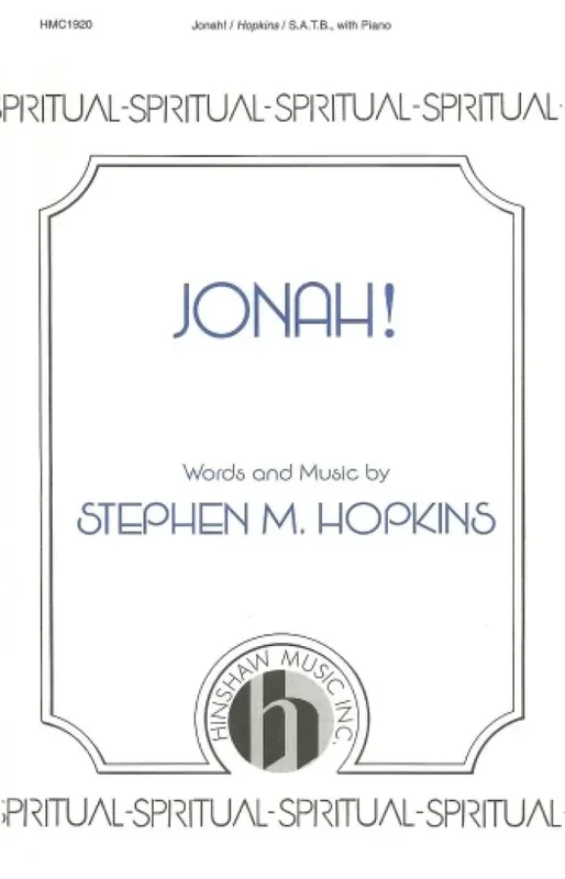 Steve Hopkins Jonah! (Arr. Steve Hopkins) Gemischter Chor mit Klavier/Orgel