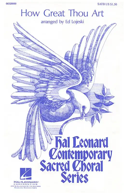Stuart Hine How Great Thou Art (Arr. Ed Lojeski) Gemischter Chor mit Begleitung