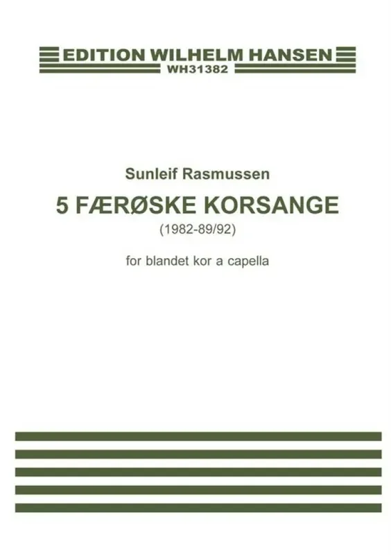 Sunleif Rasmussen 5 Faroese Choir Songs Gemischter Chor A cappella