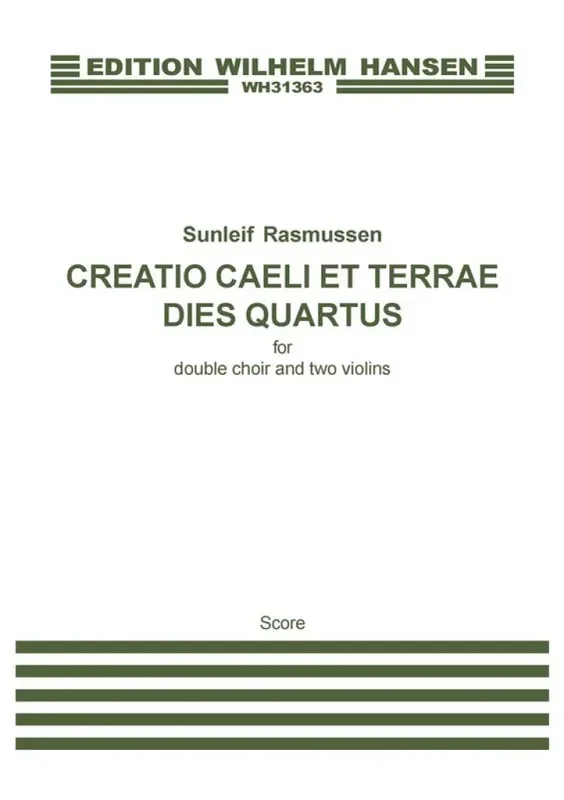 Sunleif Rasmussen Creatio Caeli Et Terrae. Dies Quartus Gemischter Chor mit Begleitung