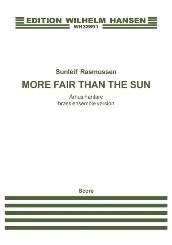 Sunleif Rasmussen More Fair Than The Sun – Århus Fanfare Gemischter Chor mit Ensemble