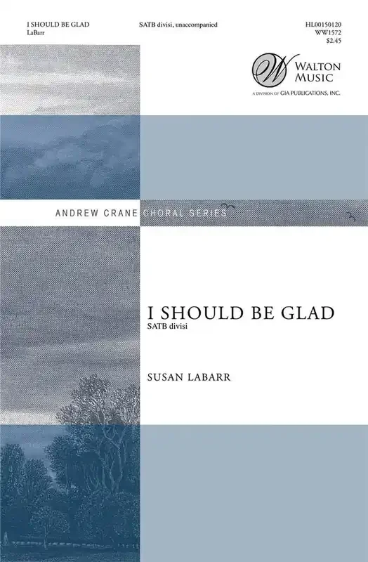 Susan LaBarr I Should Be Glad Gemischter Chor A cappella