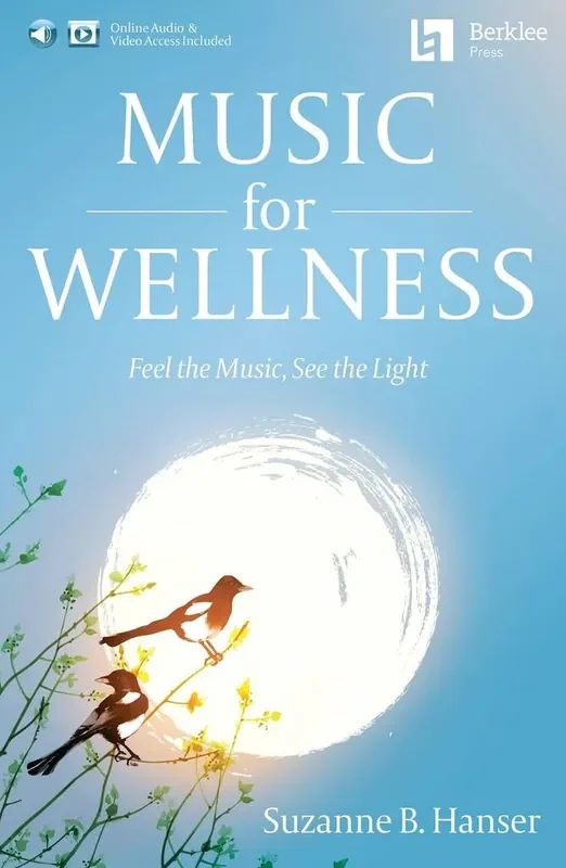 Suzanne B. Hanser Music for Wellness